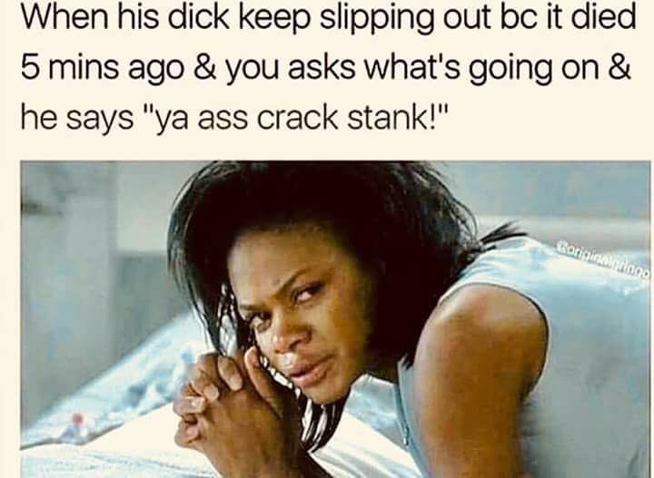 stank crack dirty memes